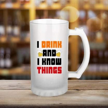 Transparent 450 ml Beer Glass with Printed Funny Quotes I Drink and I Know Things | Beer Mug for Freezer | Pack of 1
