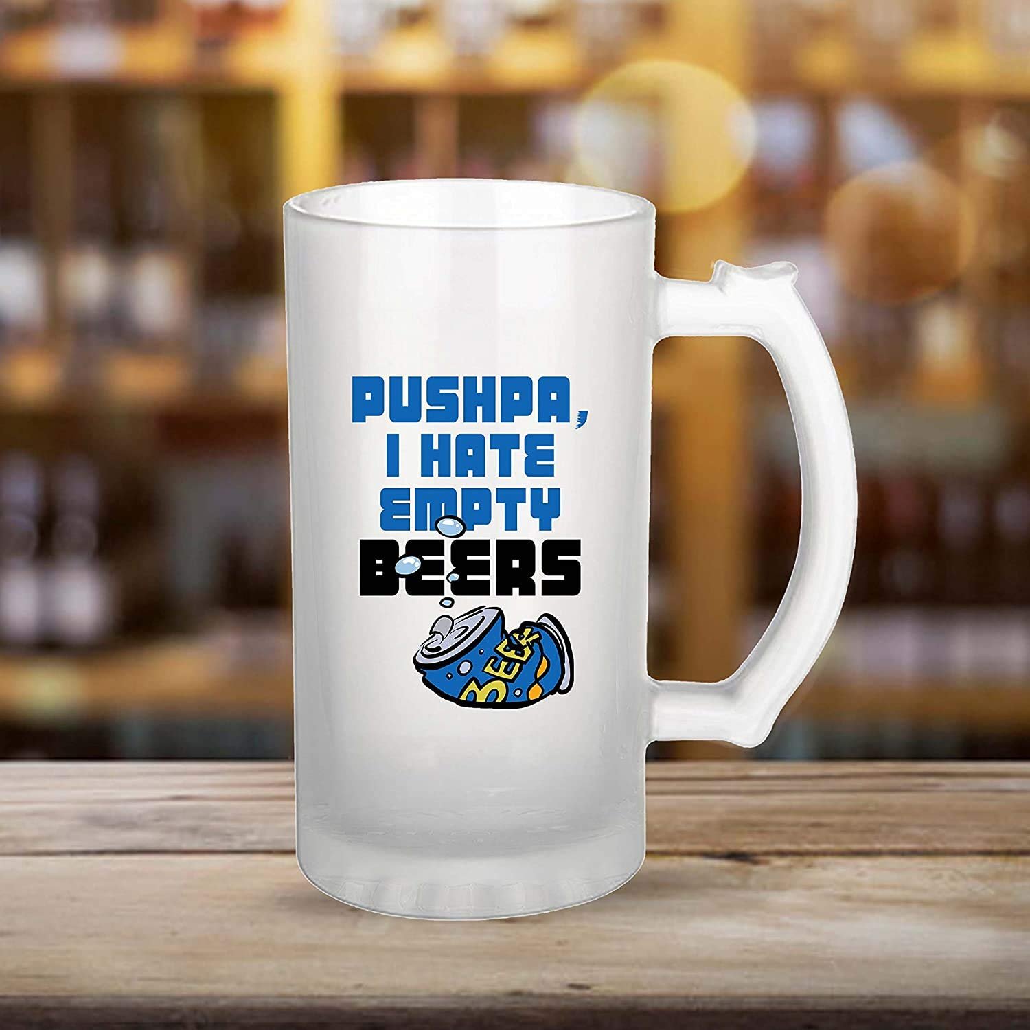 Transparent 450 ml Beer Glass with Printed Funny Quotes – Pushpa Hate Empty Beers | Beer Mug for Freezer | Pack of 1