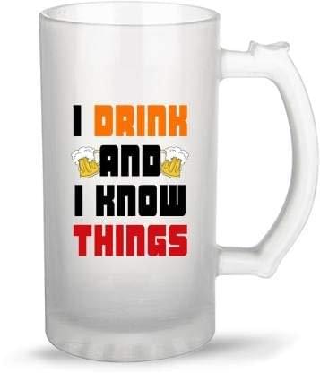 Wellingston Transparent 450 ml Beer Glass with UV Printed Funny Quotes I Drink and I Know Things | Beer Mug for Freezer | Perfect Gift for Boyfriend | Pack of 1